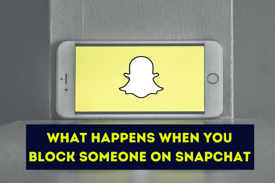 What Happens When You Block Someone on Snapchat