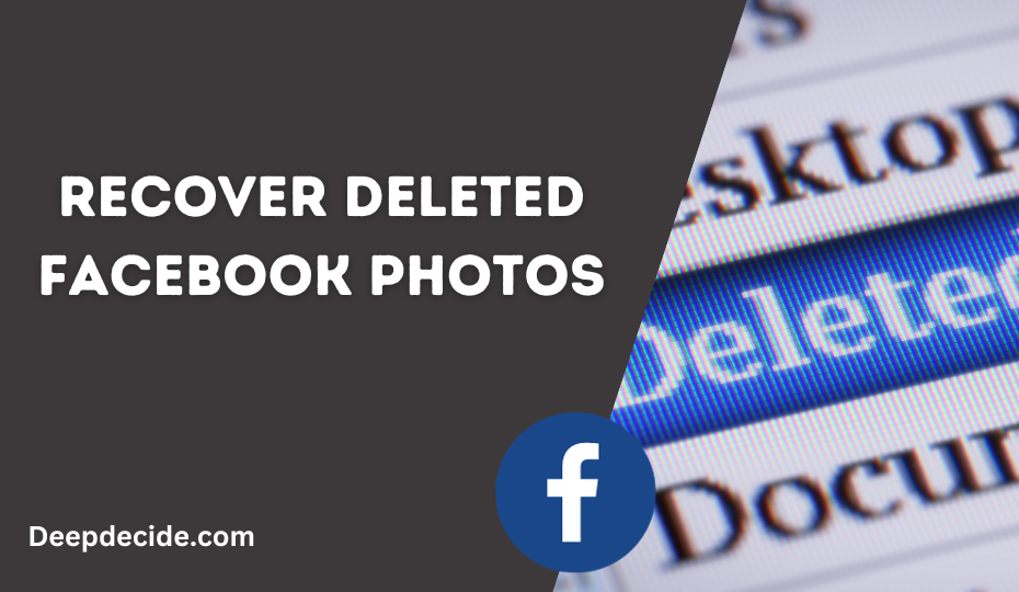 recover facebook deleted photos