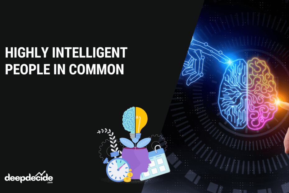 What Highly Intelligent People Have In Common