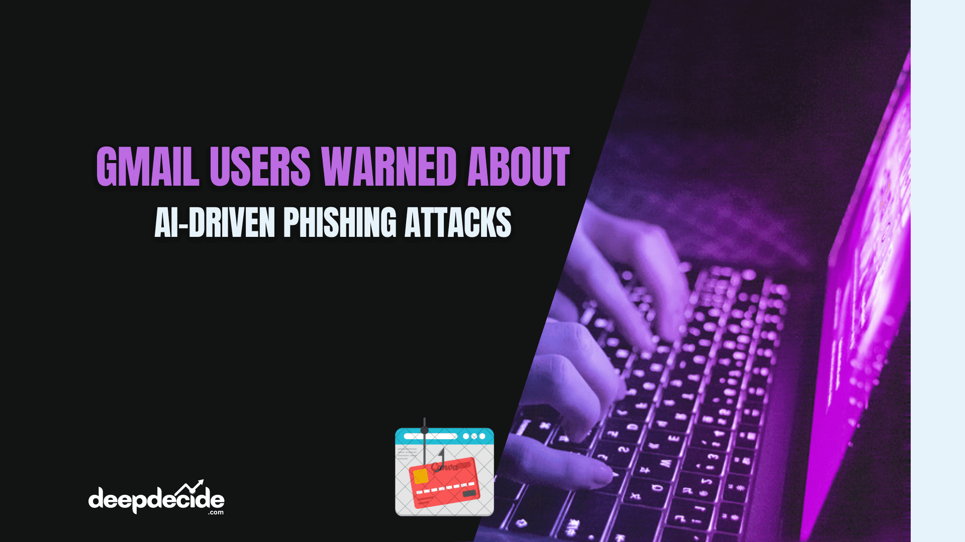 Gmail Users Warned About Sophisticated AI-Driven Phishing Attacks